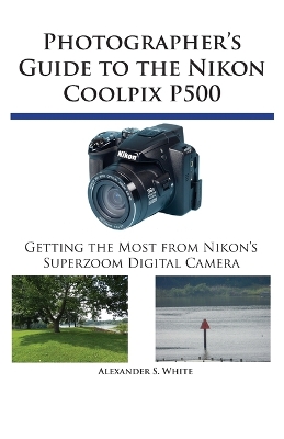 Book cover for Photographer's Guide to the Nikon Coolpix P500