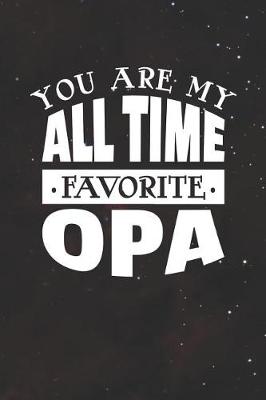 Book cover for You Are My All Time Favorite Opa