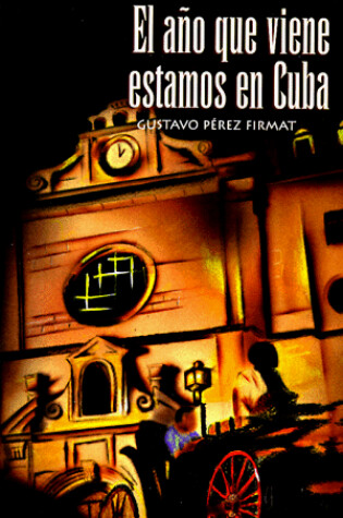 Cover of El Ano Que Viene Estamos En Cuba