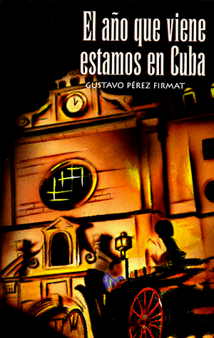 Book cover for El Ano Que Viene Estamos En Cuba