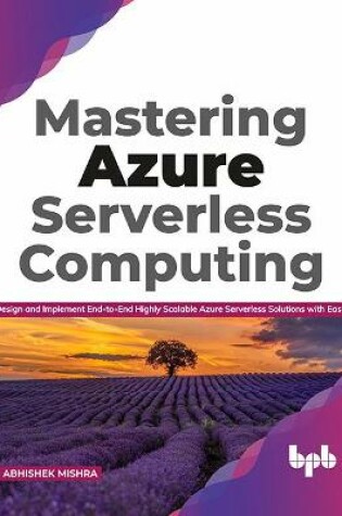 Cover of Mastering Azure Serverless Computing