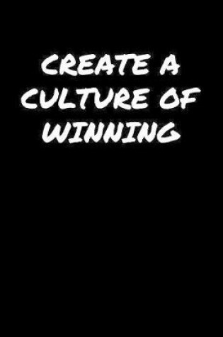 Cover of Create A Culture Of Winning