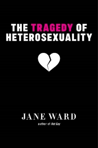 Cover of The Tragedy of Heterosexuality