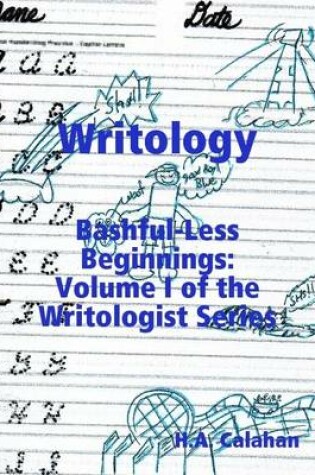 Cover of Writology: Bashful-less Beginnings: Volume I of the Writologist Series