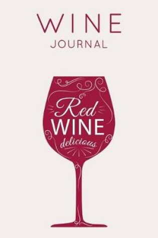 Cover of Red Wine Delicious - Wine Journal