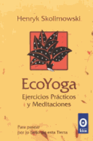 Cover of Ecoyoga - Ejercicios Practicos y Meditaciones