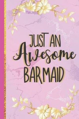 Cover of Just An Awesome Barmaid