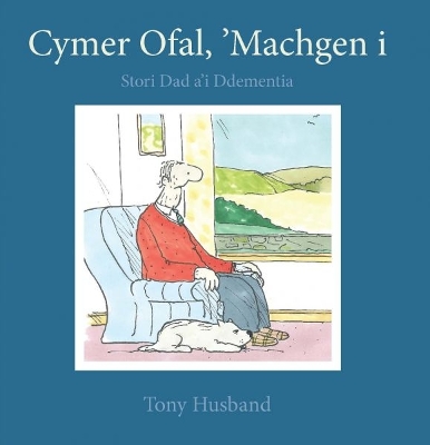 Book cover for Darllen yn Well: Cymer Ofal, ‘Machgen i - Stori Dad a'i Ddementia