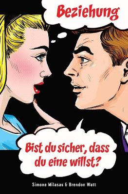 Book cover for Beziehung - bist Du sicher, dass Du eine willst? (German)