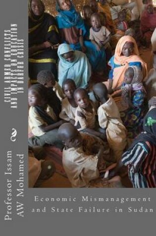 Cover of Civil Armed Conflicts and Impacts on Education in Darfur Crisis