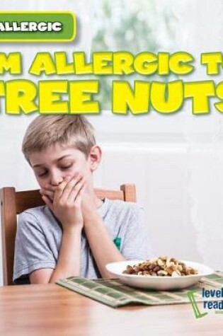 Cover of I'm Allergic to Tree Nuts