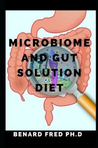 Cover of Microbiome and Gut Solution Diet