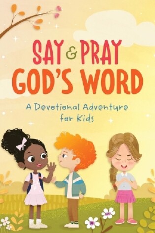 Cover of Say and Pray God's Word