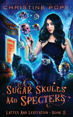 Book cover for Sugar Skulls and Specters