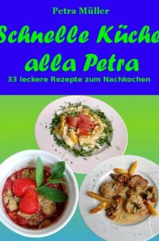 Cover of Schnelle Kuche Alla Petra