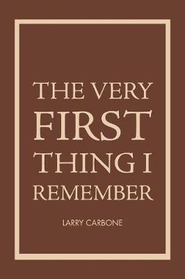 Book cover for The Very First Thing I Remember