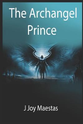 Book cover for The Archangel Prince