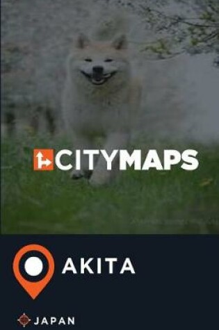 Cover of City Maps Akita Japan