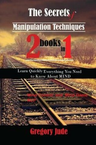 Cover of The Secrets of Manipulation Techniques 2 BOOKS IN 1