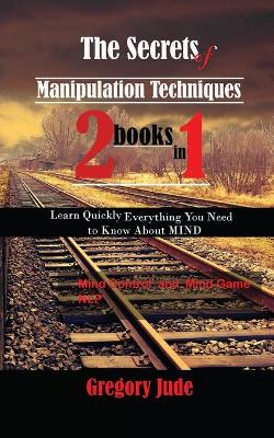 Book cover for The Secrets of Manipulation Techniques 2 BOOKS IN 1