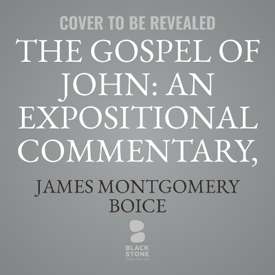 Cover of The Gospel of John: An Expositional Commentary, Vol. 1