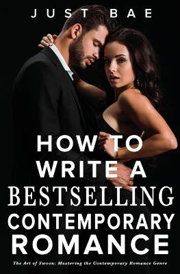 Book cover for How to Write a Bestselling Contemporary Romance