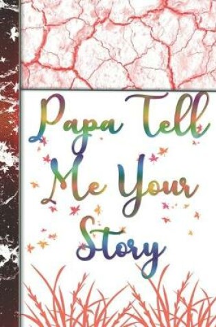 Cover of Papa Tell Me Your Story