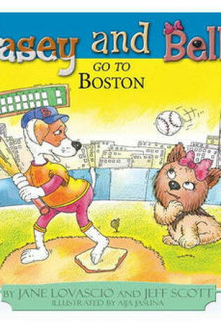 Cover of Casey and Bella Go to Boston