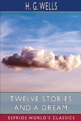 Book cover for Twelve Stories and a Dream (Esprios Classics)