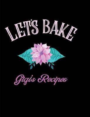 Book cover for Let's Bake Gigi's Recipes