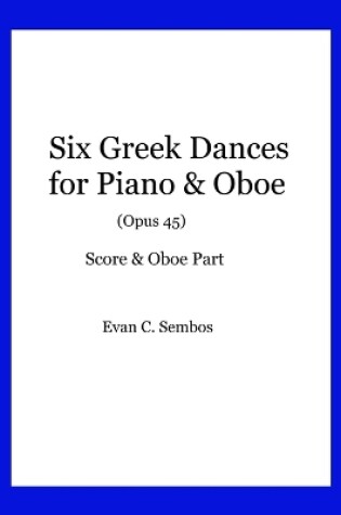 Cover of Six Greek Dances for Piano & Oboe (Opus 45)