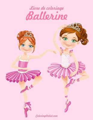 Book cover for Livre de coloriage Ballerine 1