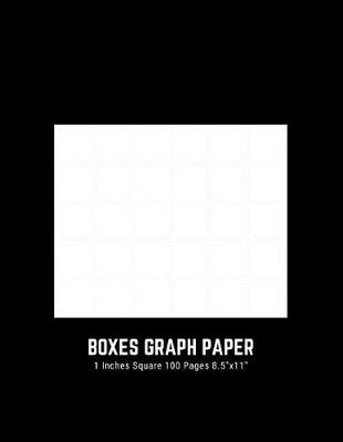 Cover of Boxes Graph Paper 1 Inches Square 100 Pages 8.5"x11"