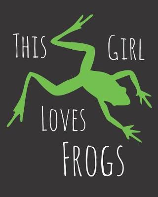 Book cover for This Girl Loves Frogs