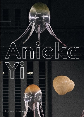 Book cover for Hyundai Commission 2021: Anicka Yi