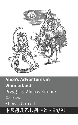 Cover of Alice's Adventures in Wonderland / Przygody Alicji w Krainie Czarów