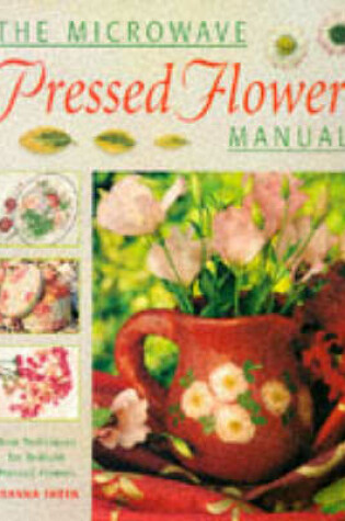 Cover of The Microwave Pressed Flower Manual