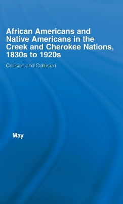 Book cover for African Americans and Native Americans in the Cherokee and Creek Nations, 1830s-1920s