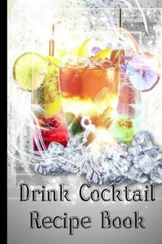 Cover of Drink Cocktail Recipe Book
