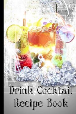 Book cover for Drink Cocktail Recipe Book