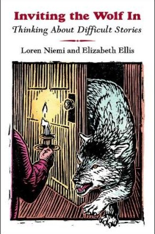 Cover of Inviting the Wolf in: Thinking about Difficult Stories