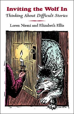 Book cover for Inviting the Wolf in: Thinking about Difficult Stories