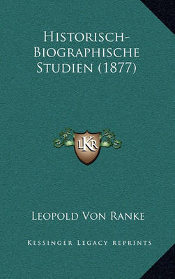 Book cover for Historisch-Biographische Studien (1877)