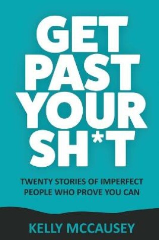 Cover of Get Past Your Sh*t