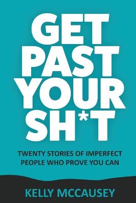 Book cover for Get Past Your Sh*t