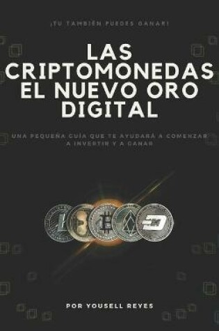 Cover of Las Criptomonedas, el nuevo Oro digital