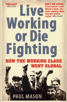 Book cover for Live Working or Die Fighting