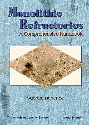 Cover of Monolithic Refractories: A Comprehensive Handbook