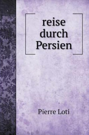 Cover of reise durch Persien