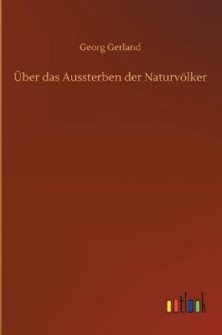 Cover of Über das Aussterben der Naturvölker